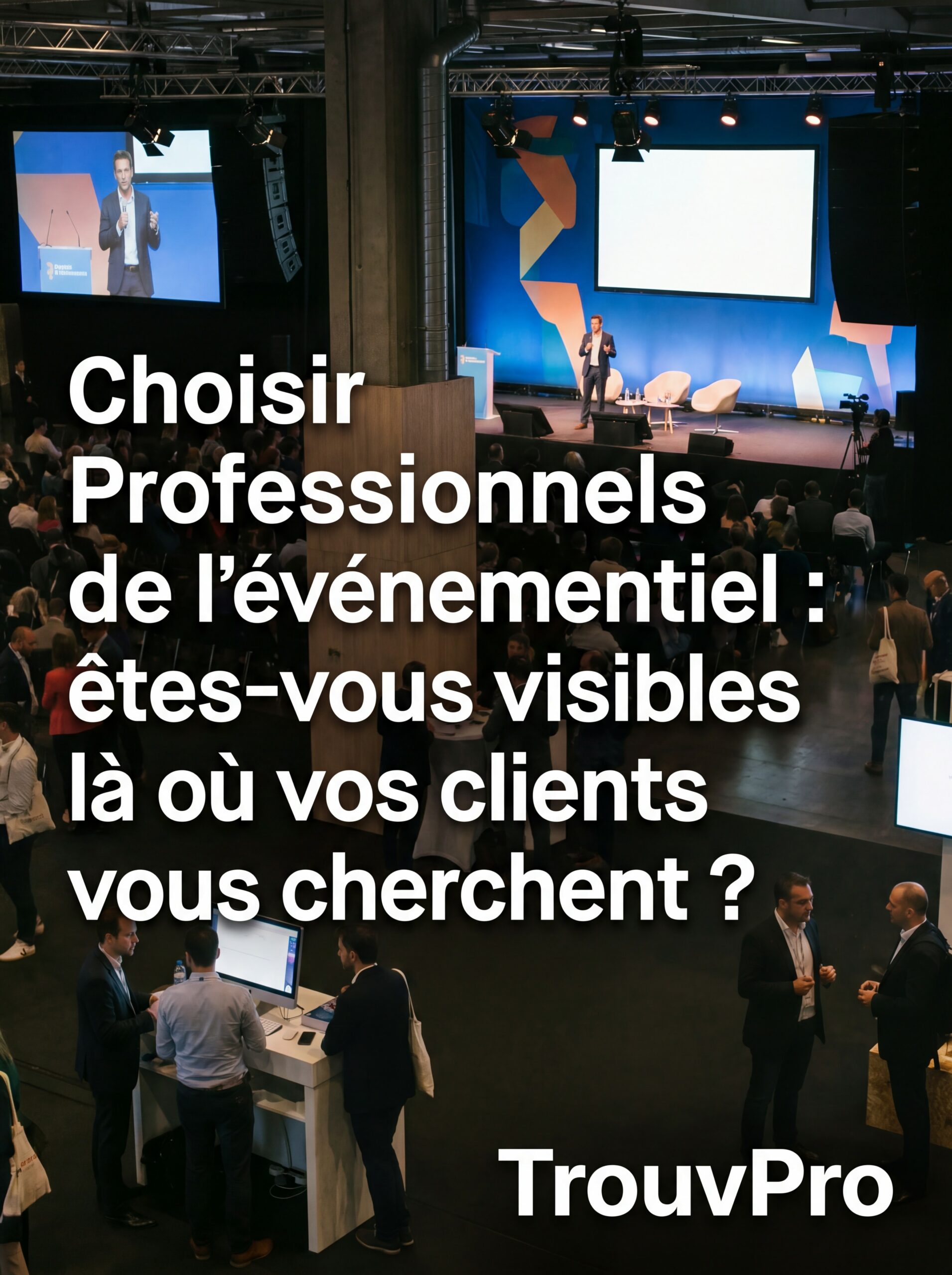 Professionnels de l’événementiel : êtes-vous visibles là où vos clients vous cherchent ?